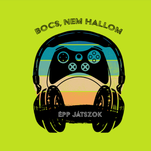 Bocs nem hallom epp jatszok egyedi gamer polo 25